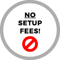 No Setup Fees